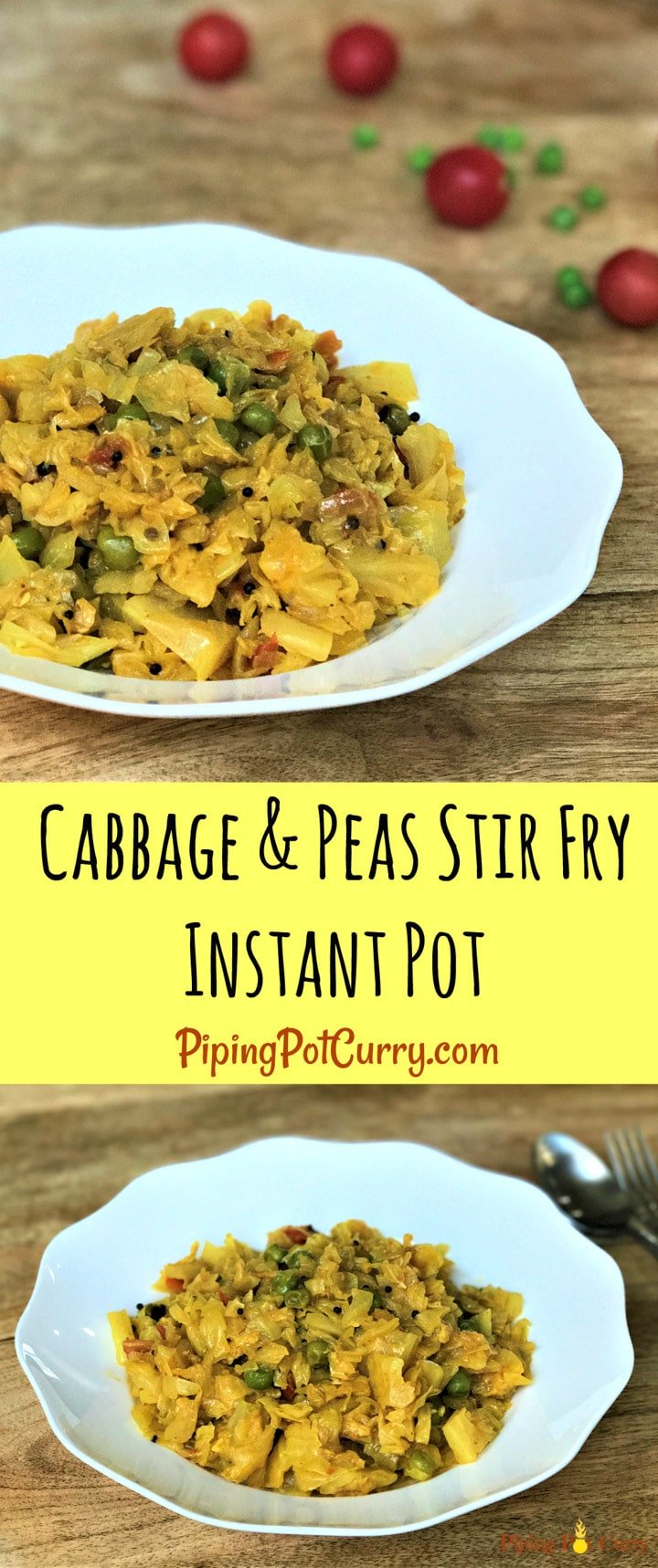 A simple Cabbage & Peas Stir Fry made in the Instant Pot or Pressure Cooker. Cabbage and Green Peas cooked with garlic, tomato and spices. #Vegan and #glutenfree. This dish can be made #low carb by skipping green peas | #recipe #cabbage #peas #instantpot #pressurecooker #indian #stirfry #spicy #sauteed #healthy | pipingpotcurry.com