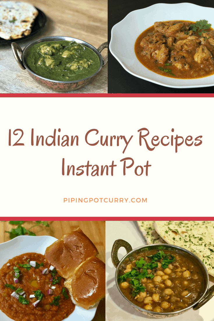 12 Instant Pot Indian Curry Recipes - Piping Pot Curry