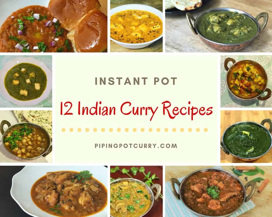 12 Instant Pot Indian Curry Recipes - Piping Pot Curry