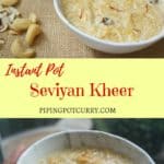 Seviyan or Vermicelli Kheer is a delicious dessert, perfect to make in the Instant Pot. A creamy and delicious pudding made with vermicelli, milk and sugar, infused with aromatic saffron, cardamom, nuts and raisins. | pipingpotcurry.com