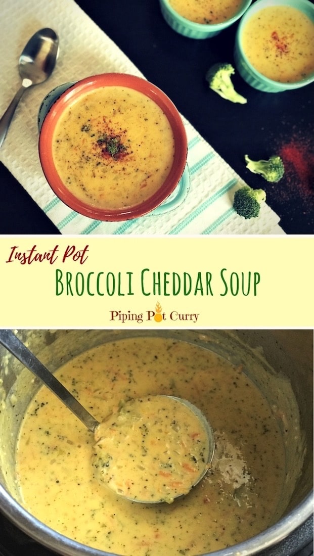 A comforting Creamy Broccoli Cheddar soup loaded with veggies and cheddar cheese made in the instant pot. It just takes 30 mins to make this cheesy goodness | #broccolicheddar #instantpot #pressurecooker #broccoli #cheddar #soup #panera #lowcarb #glutenfree #vegetarian | pipingpotcurry.com