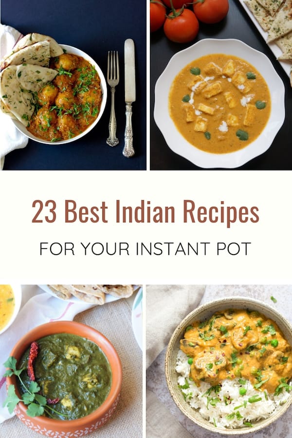 23 Best Instant Pot Indian Food Recipes Piping Pot Curry