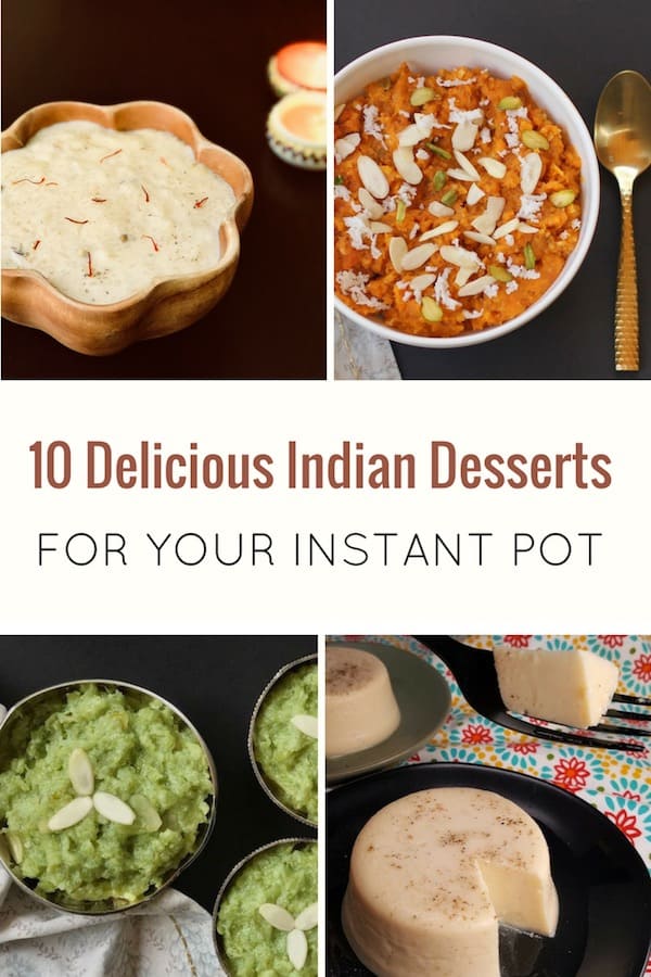Delicious and Easy Indian Dessert Recipes for your Instant Pot. Vegetarian & Gluten free, with authentic Indian flavors! #desserts #indian #recipe #instantpot #pressurecooker #delicious #easy #vegetarian #glutenfree | pipingpotcurry.com