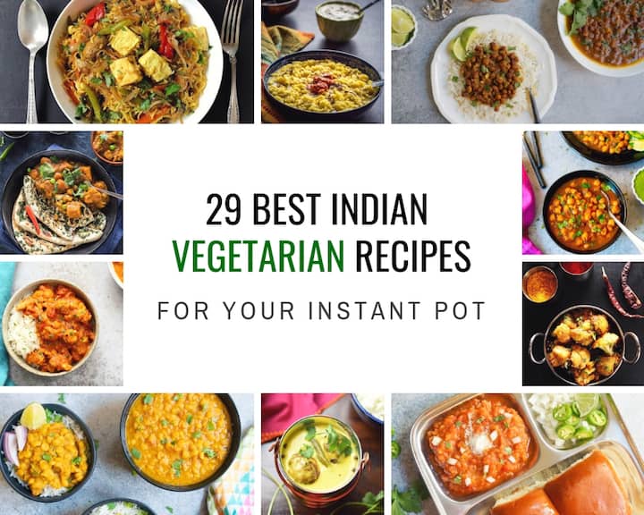 29 Best Instant Pot Indian Vegetarian Recipes - Piping Pot Curry