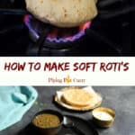 How to make soft roti - Whole wheat indian flatbread