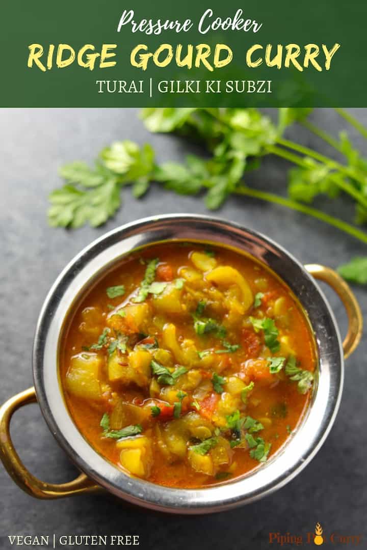 Ridge Gourd Curry | Turai ki subzi - Pressure Cooker - Piping Pot Curry