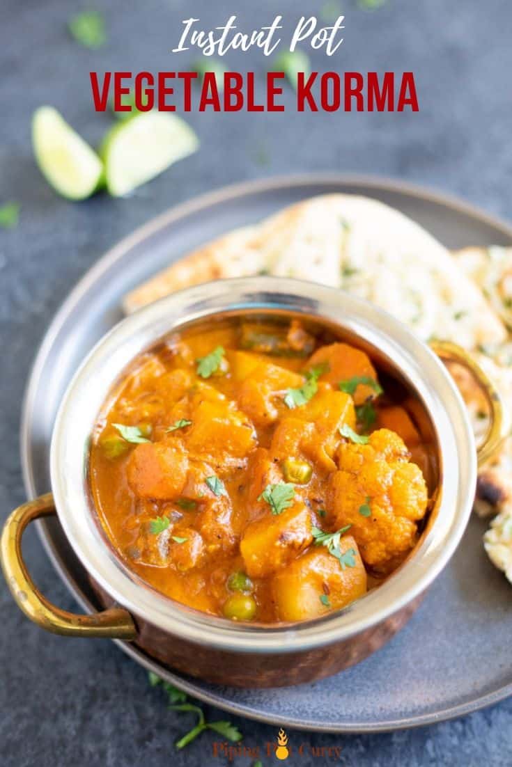 Instant Pot Vegetable Korma Piping Pot Curry