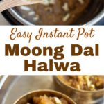2 image pin for Easy instant pot moong dal halwa
