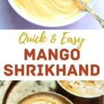 Quick and easy mango shrikhand in a bowl