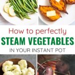 How to steam vegetables in your instant pot