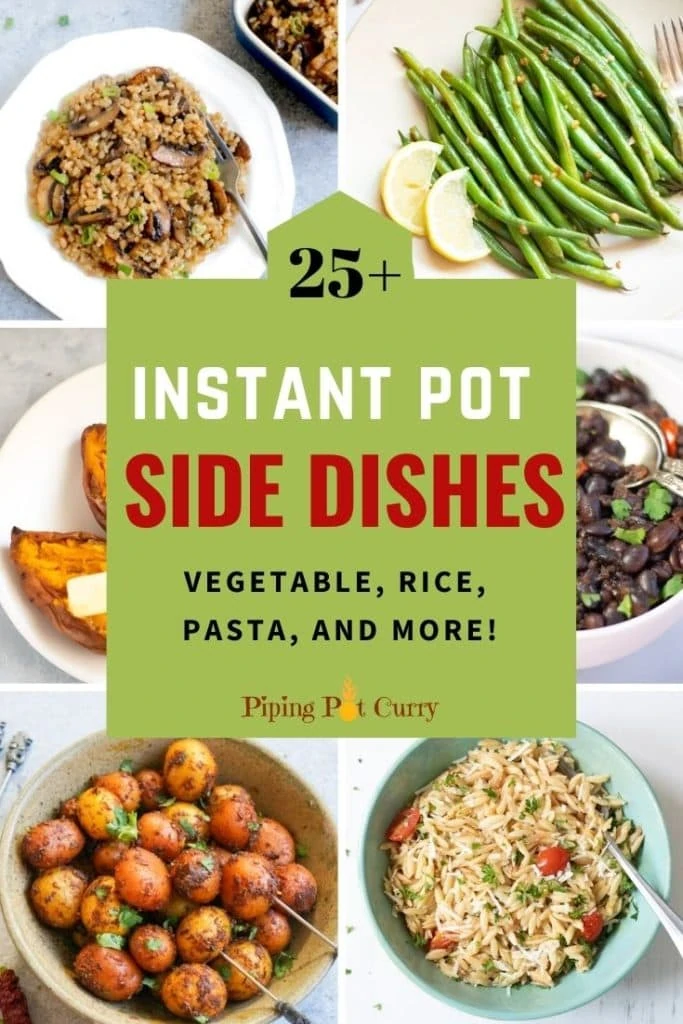 25+ instant pot side dishes - veggies, pasta, rice and more