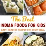 The best easy, healthy indian foods for kids