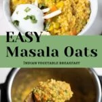 Indian Masala Oats (Savory Oatmeal)