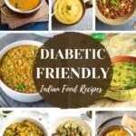 Diabetic friendly indian food recipes collage