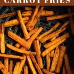 Air Fryer Carrots Fries