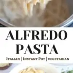 Instant Pot Fettuccini Alfredo