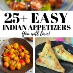 25+ Easy Indian Appetizers