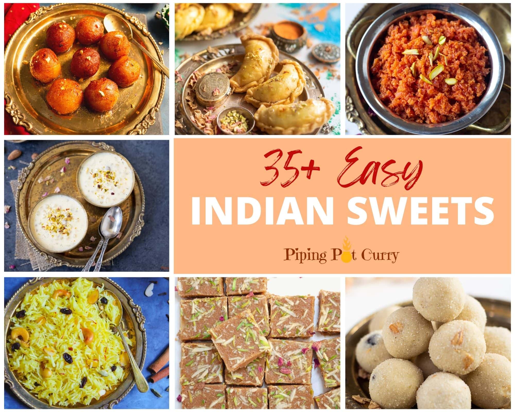 35+ Easy Indian Sweets (Dessert Recipes) - Piping Pot Curry