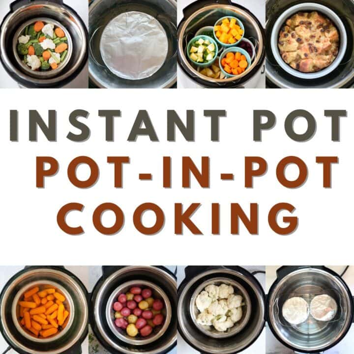 how to do pot-in-pot cooking with instant pot