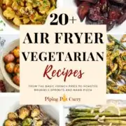 20+ Air fryer vegetarian recipes