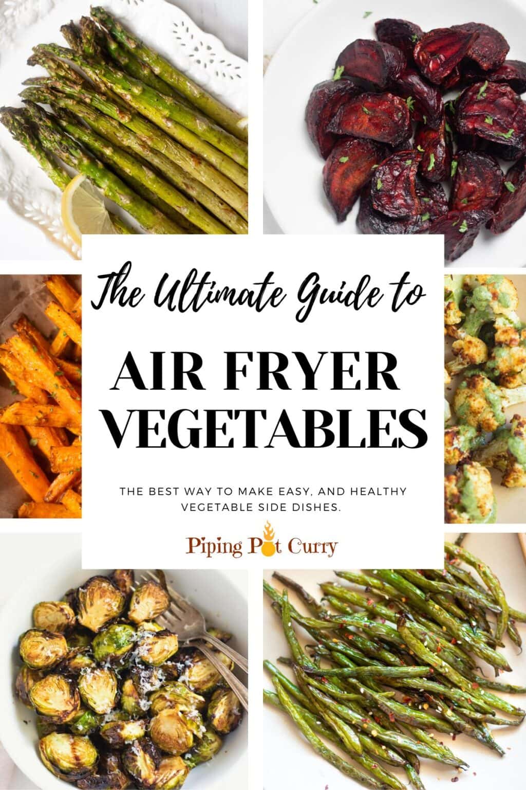 The Ultimate Guide to Air Fryer Vegetables Piping Pot Curry