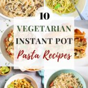 10+ Instant Pot Vegetarian Pasta Recipes