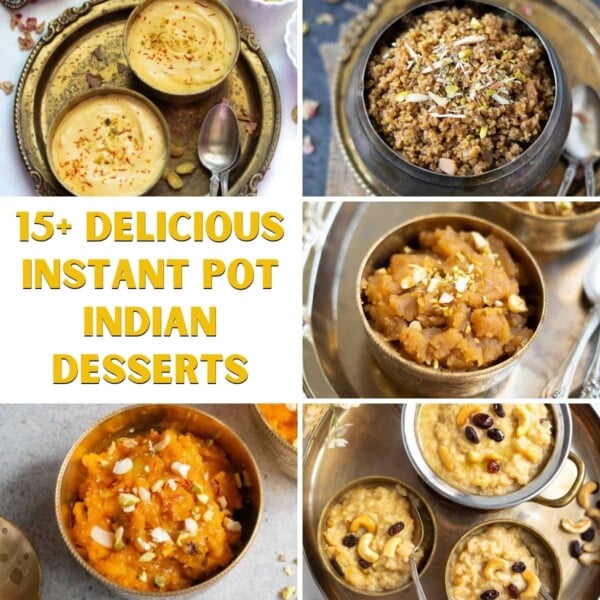 15+ Easy Instant Pot Indian Desserts Collage