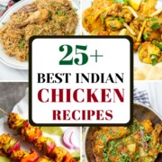 25 Best Indian Chicken Recipes including curries, rice, and appetizers.