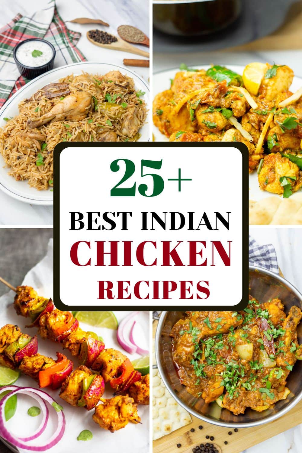 25 Best Indian Chicken Recipes including curries, rice, and appetizers.