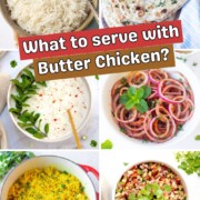 What to serve with Butter Chicken - 20 Easy side dishes