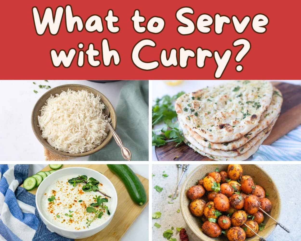 What to Serve with Curry? 20 Best Side Dishes Piping Pot Curry