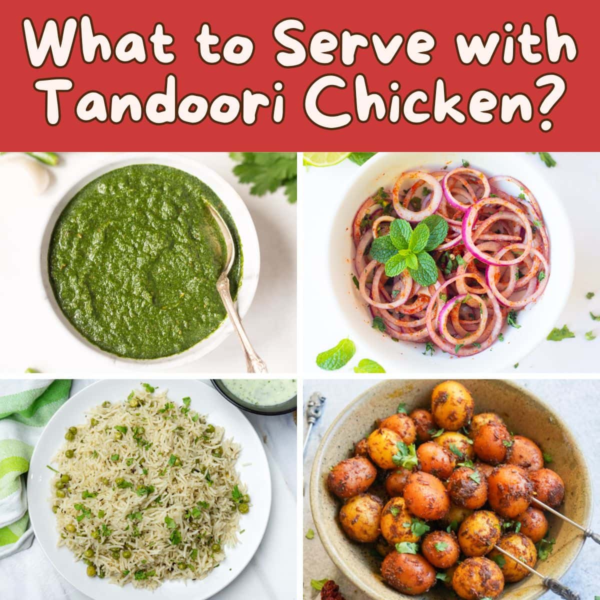 What to Serve with Tandoori Chicken  12 Easy Side Dishes - 53