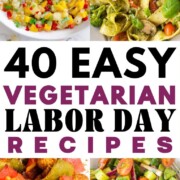 40 Vegetarian Labor Day Recipes