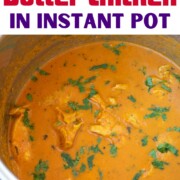 Butter Chicken in instant pot garnished with cilantro